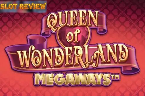 Queen of Wonderland Megaways Slot Review